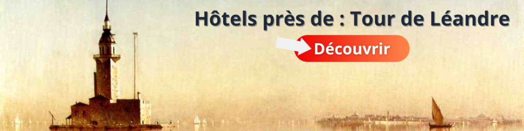 Hôtels près de  Tour de Léandre-Hotels Turquie